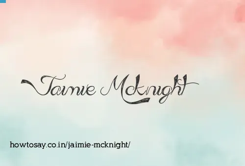 Jaimie Mcknight