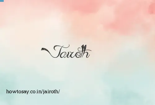 Jairoth