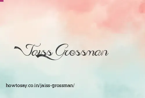 Jaiss Grossman