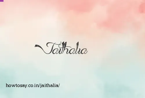 Jaithalia