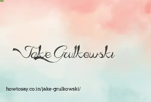 Jake Grulkowski