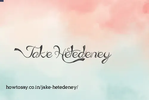 Jake Hetedeney