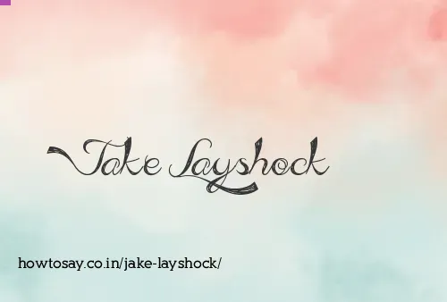 Jake Layshock