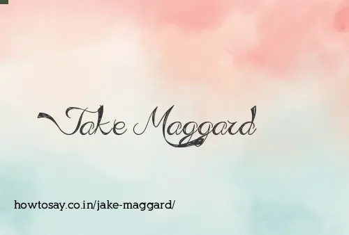 Jake Maggard