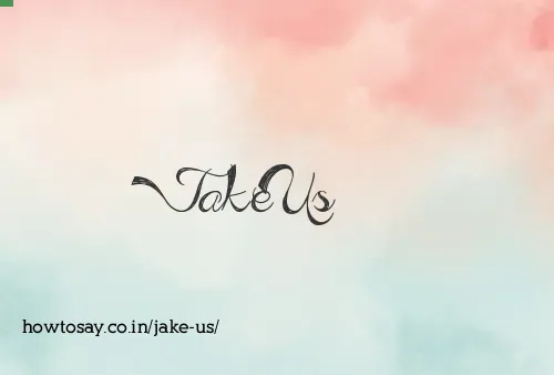 Jake Us