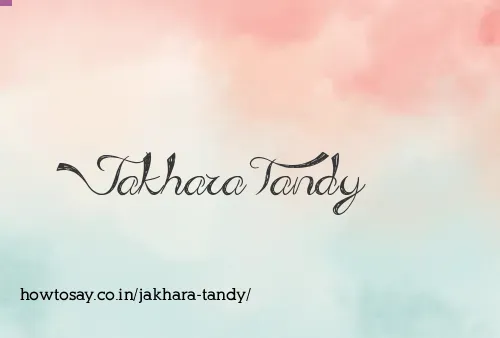 Jakhara Tandy