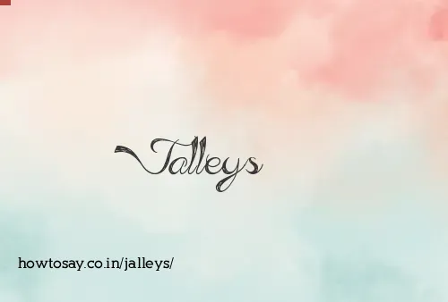 Jalleys