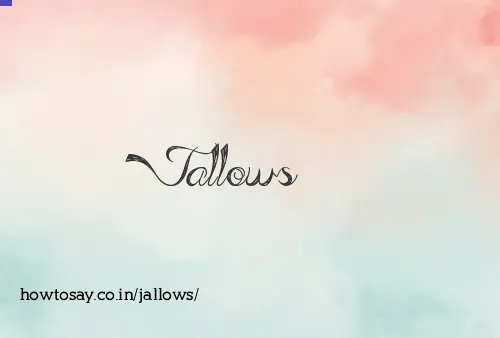 Jallows