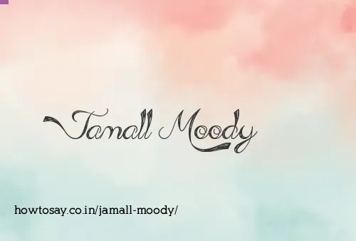 Jamall Moody