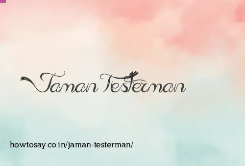 Jaman Testerman