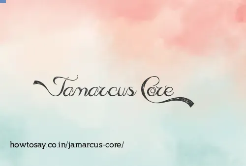 Jamarcus Core