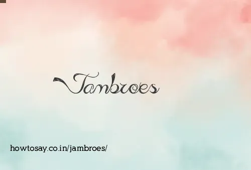 Jambroes