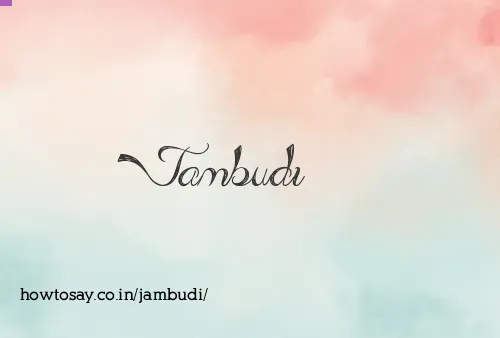 Jambudi