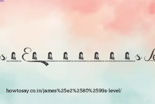 James’s Level