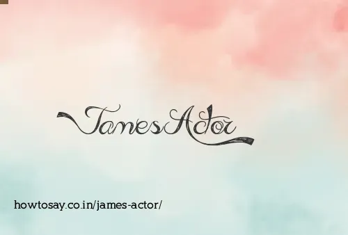 James Actor