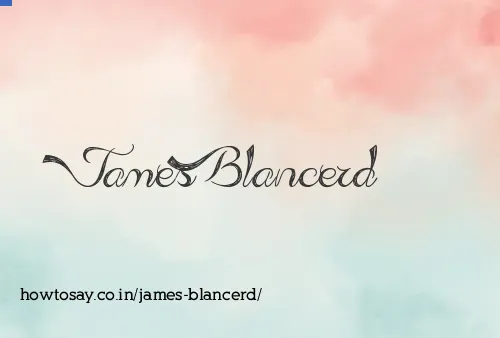 James Blancerd