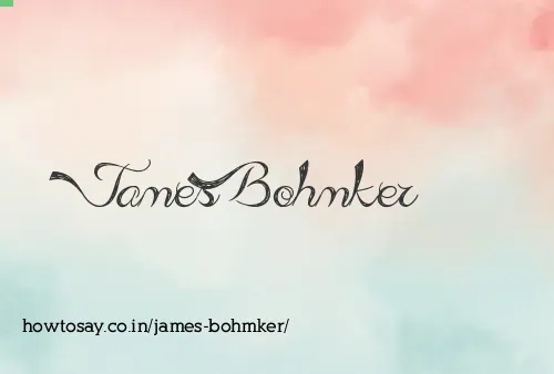 James Bohmker