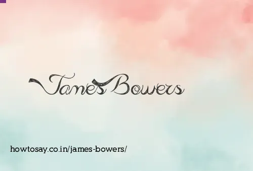 James Bowers