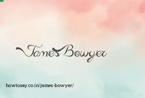 James Bowyer