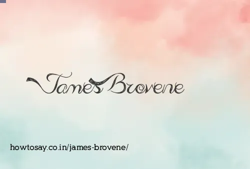 James Brovene