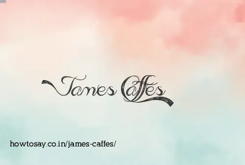 James Caffes