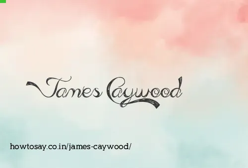 James Caywood