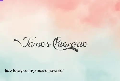 James Chiovarie