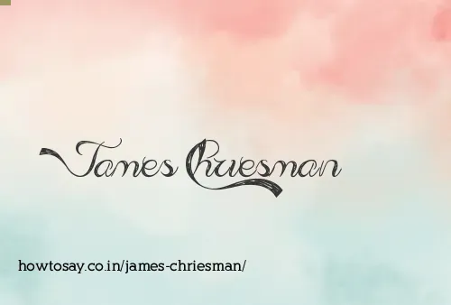 James Chriesman