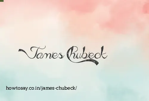 James Chubeck
