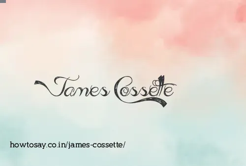 James Cossette