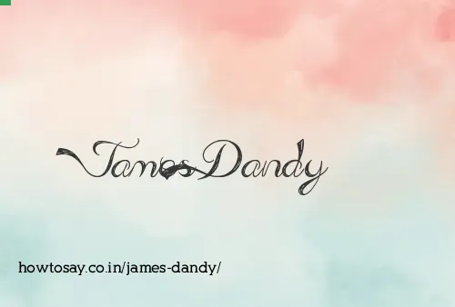 James Dandy
