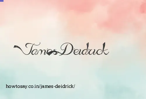 James Deidrick