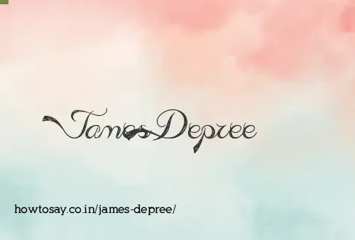 James Depree