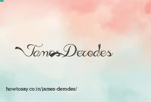 James Derodes