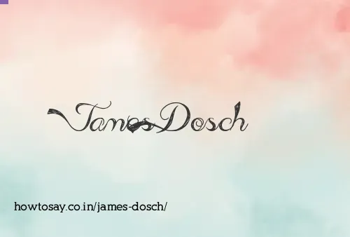 James Dosch