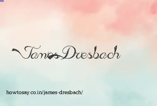 James Dresbach