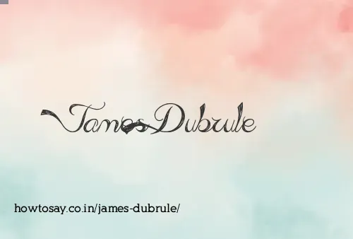 James Dubrule