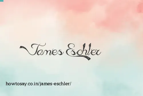 James Eschler