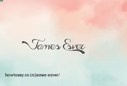 James Esver