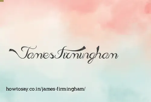 James Firmingham