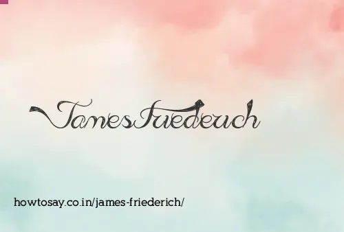 James Friederich