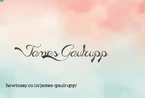 James Gaulrupp