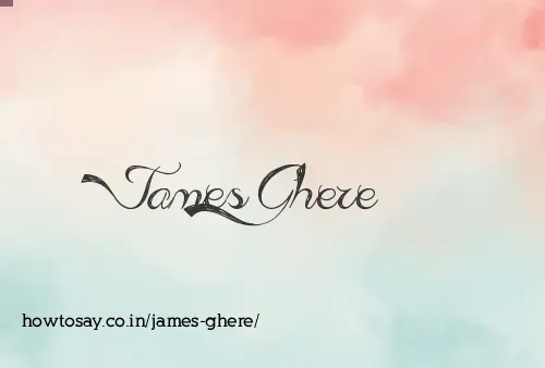 James Ghere