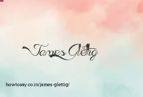 James Glettig