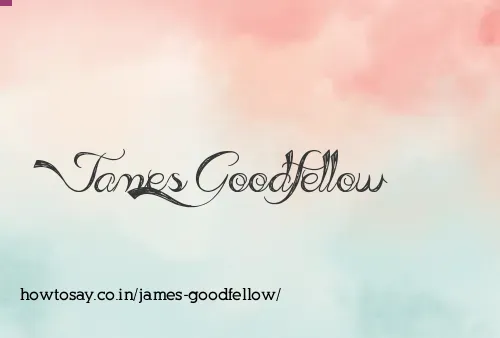 James Goodfellow