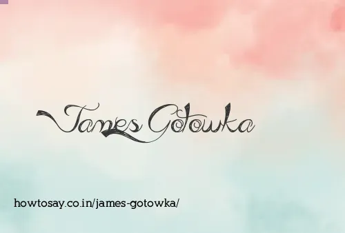 James Gotowka