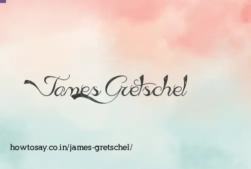 James Gretschel