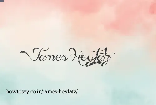 James Heyfatz