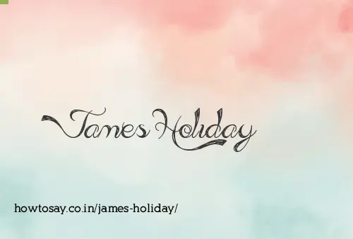 James Holiday
