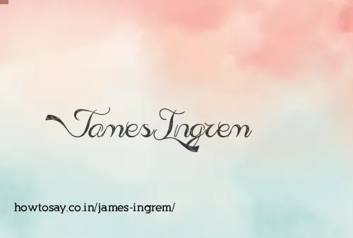 James Ingrem